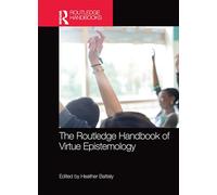 Heather Battaly The Routledge Handbook of Virtue Epistemology (Tascabile)