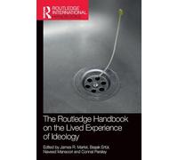 The Routledge Handbook on the Lived Experience of Ideology