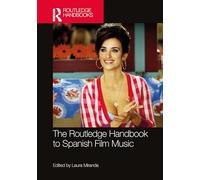 The Routledge Handbook to Spanish Film Music