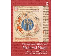 The Routledge History of Medieval Magic