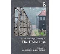 The Routledge History of the Holocaust