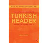 The Routledge Intermediate Turkish Reader: Political and Cultural Articles