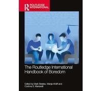 The Routledge International Handbook of Boredom