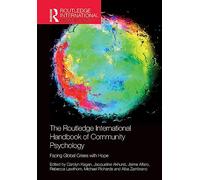 The Routledge International Handbook of Community Psychology: Facing Global Crises with Hope