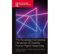 The Routledge International Handbook of Disability Human Rights Hierarchies