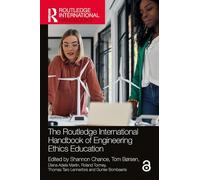 The Routledge International Handbook of Engineering Ethics Education