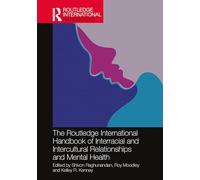 The Routledge International Handbook of Interracial and Intercultural Relationships and Mental Health