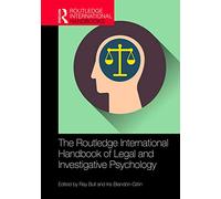 The Routledge International Handbook of Legal and Investigative Psychology