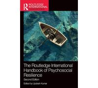 The Routledge International Handbook of Psychosocial Resilience