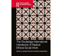 The Routledge International Handbook of Radical Ethical Social Work