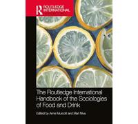 The Routledge International Handbook of the Sociologies of Food and Drink