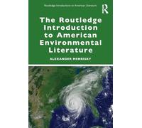 The Routledge Introduction to American Environmental Literature
