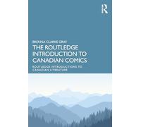 The Routledge Introduction to Canadian Comics