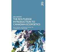 The Routledge Introduction to Ecopoetics in the Canadian Milieu