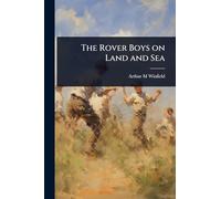 The Rover Boys on Land and Sea
