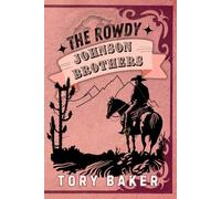 The Rowdy Johnson Brothers: The Complete Collection: 7