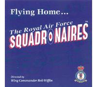 The Royal Air Force Squadronaires - Flying Home