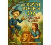 The Royal Book of Oz: Classic Tales in Rhyme