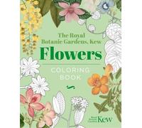 The Royal Botanic The Royal Botanic Gardens, Kew - Flowers C (Copertina rigida)