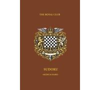 The Royal British Club Sudoku: Medium Hard Sudoku Book for Adults - 300 Large Print Logic Grids with Solutions - Luxury Victorian Style Cream Paper - Elegant Burnt Sienna Limited Edition