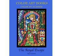 The Royal Escape - Color By Number Book : Standard paper edition