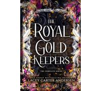 The Royal Gold Keepers: The Complete Series