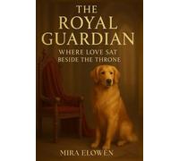 THE ROYAL GUARDIAN: Where Love Sat Beside the Throne