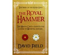 The Royal Hammer: The Magna Carta changes the course of Medieval history...: 1