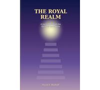 The Royal Realm: A Journey Through the Spiritual Dimensions: 1