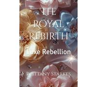 The Royal Rebirth: Luxe Rebellion