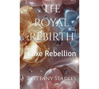 The Royal Rebirth: Luxe Rebellion