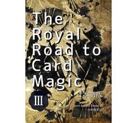 The Royal Road to Card Magic 日本語版 第3巻