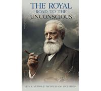 The Royal Road To The Unconscious
