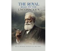 The Royal Road To The Unconscious