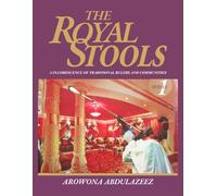 The Royal Stools: A Fluorescence of Traditional Rulers and Communities
