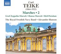 The Royal Swedish Navy Band; Alexander Hanson - Carl Teike: Marches, Vol. 2 - Graf Zeppelin-Marsch; Hansa-Marsch; Heil Potsdam