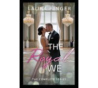 The Royal We: The Complete Series: A Contemporary Royal Romance Collection
