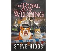 The Royal Wedding: Felicity Philips Investigates Book 10