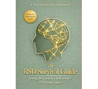 The RSD Survival Guide Workbook: How to Overcome Rejection Sensitive Dysphoria in 30 Days Without the Exhausting Masking Tax (A Neurodivergent Guide for Women with ADHD & Autism)