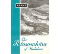 The Rtusamhara of Kalidasa: With a New Commentary by Shastri Vyankatacharya Upadhye, Introduction and Translation