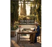 The Rubáiyát of Omar Khayyám