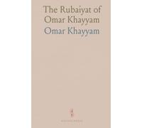 The Rubaiyat of Omar Khayyam