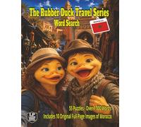 The Rubber Duck Travel Series Word Search: Morocco: Enjoy a mint tea and discover Morocco’s Blue Streets, Sahara Sands, Marrakech Spice Markets and Atlas villages all in 55 Puzzles and over 1000 Words