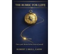 The Rubric for life