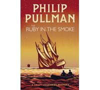 The Ruby in the Smoke: A Sally Lockhart Mystery #1: