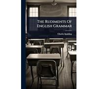The Rudiments Of English Grammar