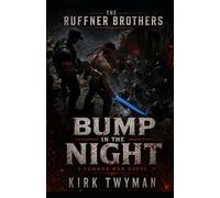 The Ruffner Brothers - Bump in the Night: A Common Men Novel