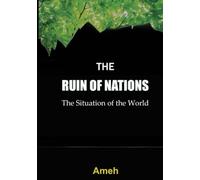 The Ruin of Nations: The Situation of the World