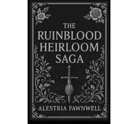 The Ruinblood Heirloom Saga: The Complete Collection Volume 2