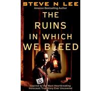 The Ruins in Which We Bleed: Inspired by the Most Heartbreaking Holocaust True Story Ever Uncovered: 1
